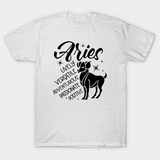 Aries Zodiac Sign Positive Personality Traits T-Shirt by The Cosmic Pharmacist